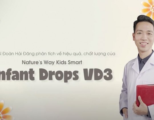 Bác sỹ Đoàn Hải Đăng phân tích về hiệu quả, chất lượng của Nature's Way Kids Smart Infant Drops VD3