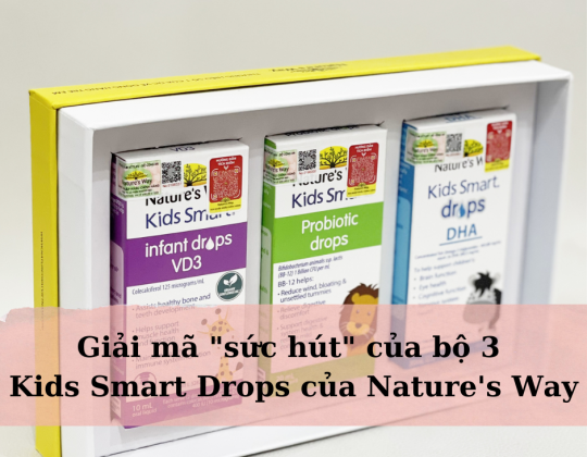 Review - Giải mã "sức hút" của bộ 3 Kids Smart Drops của Nature's Way