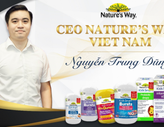 CEO Nguyễn Trung Dũng - Người thủ lĩnh đưa Nature's Way phát triển tại Việt Nam