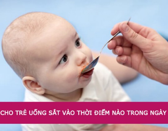 Cho trẻ uống sắt vào thời điểm nào trong ngày là tốt nhất?