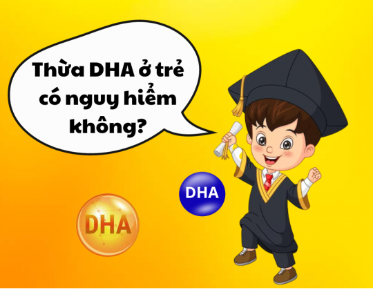 Thừa DHA ở trẻ có nguy hiểm không? Những điều ba mẹ cần biết