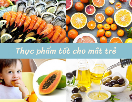 Top 9 thực phẩm bổ mắt cho bé cần bổ sung ngay