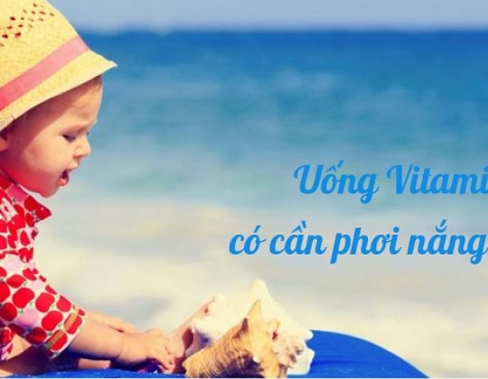 Giải đáp: Trẻ sơ sinh uống vitamin D3 có cần phơi nắng không?