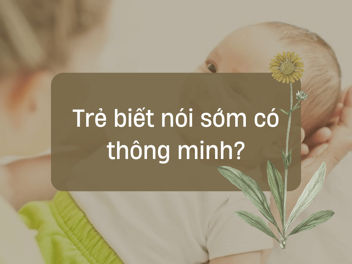 Trẻ biết nói sớm có thông minh?